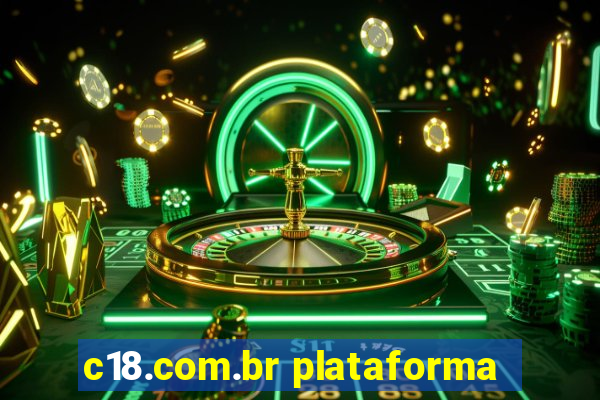 c18.com.br plataforma